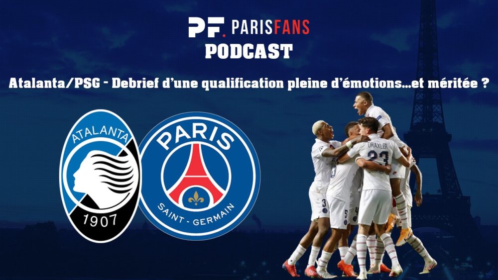 Podcast - Atalanta/PSG : Debrief de la qualification historique : merci Choupo, Neymar et groupe