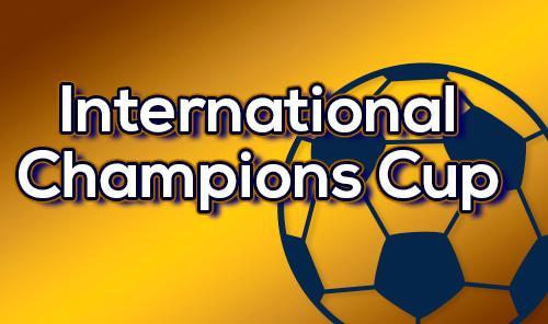 International Champions Cup : Les tarifs sont connus