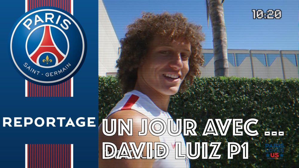 reportage PSG David Luiz