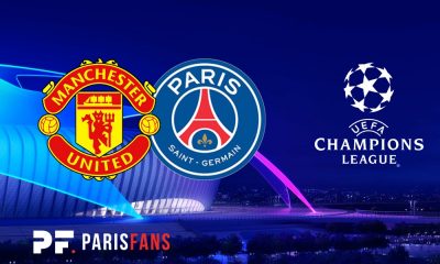 Manchester United/PSG - Les équipes officielles : les 11 Parisiens attendus sont alignés