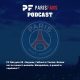 Podcast du jeudi 30 mai : Neymar, l'affront à Tuchel. Retour sur la rumeur Leonardo. Marquinhos, à quand le capitanat ?