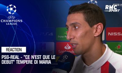 PSG/Real Madrid - Di Maria: "On a fait un travail parfait. Là, ce n'est que le début"