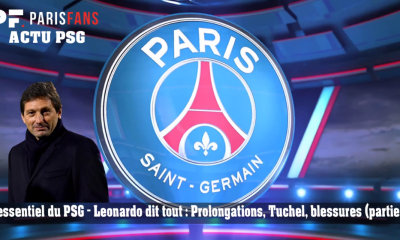 L'essentiel du PSG - Leonardo dit tout : Prolongations, Tuchel, blessures (partie 1)