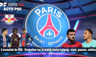 L'essentiel du PSG - Projection sur le match contre Leipzig : stats, joueurs, arbitre