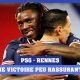 Podcast PSG – Bilan de la victoire contre Rennes : jeu, jeunes et blessures