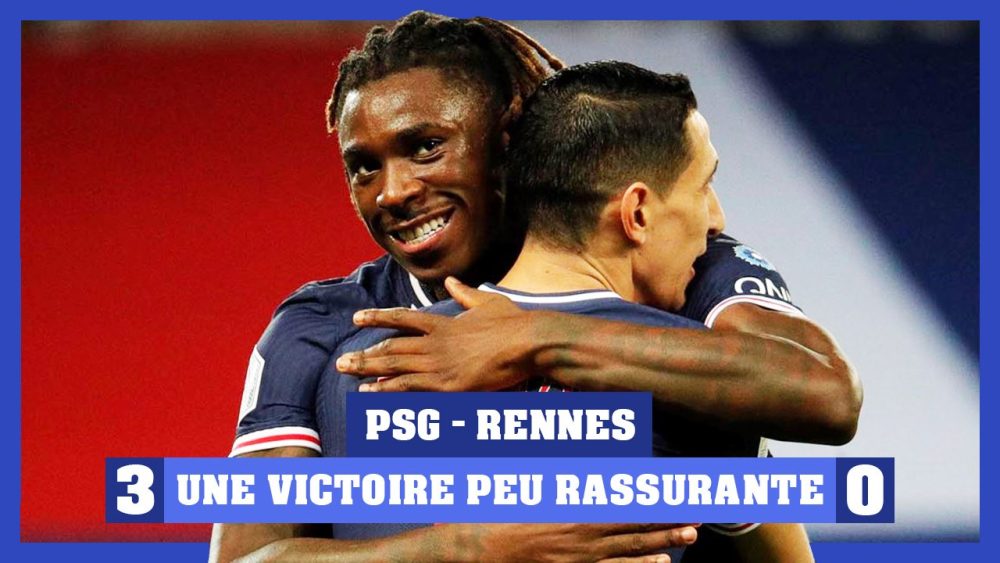 Podcast PSG – Bilan de la victoire contre Rennes : jeu, jeunes et blessures