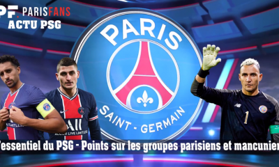 L'essentiel du PSG - Le point sur les groupes de Paris et Manchester United