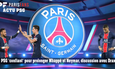 Le PSG "confiant" pour prolonger Mbappé et Neymar, discussion avec Draxler - L'essentiel du PSG