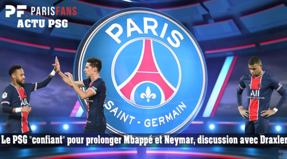 Le PSG "confiant" pour prolonger Mbappé et Neymar, discussion avec Draxler - L'essentiel du PSG