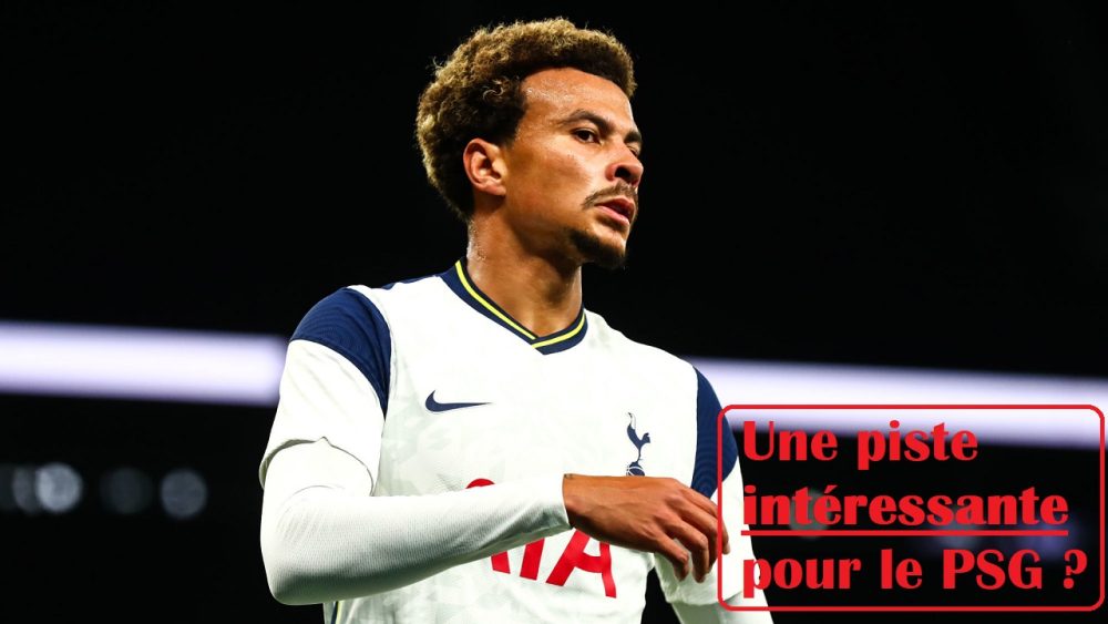 Podcast PSG - Alli, le point avec nos informations : une piste intéressante ?