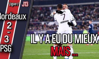 Podcast Bordeaux/PSG - Débrief : améliorations, Neymar, Danilo, Dina-Ebimbe, Wijnaldum et fragilité