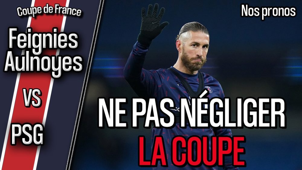 Podcast Feignies/Aulnoye/PSG - Quelle équipe parisienne ? Avec Ramos ? Et nos scores !