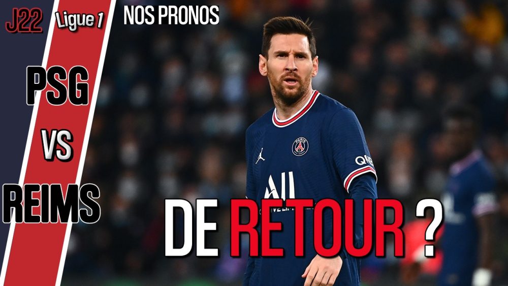 Podcast PSG/Reims – Quelle équipe parisienne ? Mbappé et Messi titulaires ? Et nos pronostics !