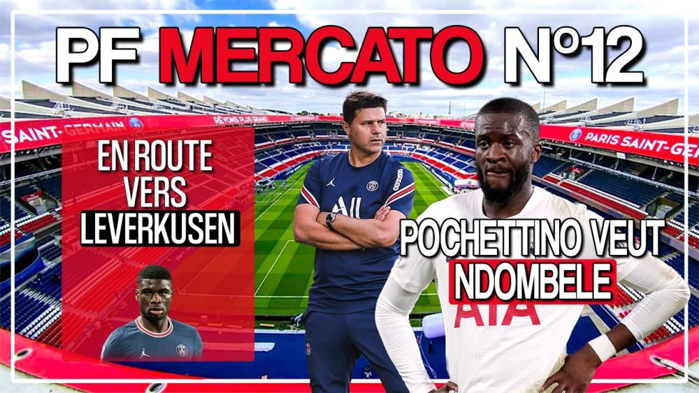 Podcast PSG - Pochettino veut Ndombele et Dina-Ebimbe presque parti, le point mercato