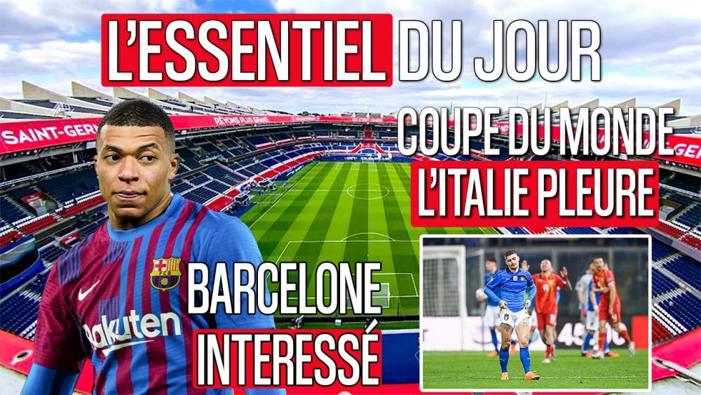 Podcast PSG - Mbappé visé par le Barça, l'Italie n'ira pas à la Coupe du Monde