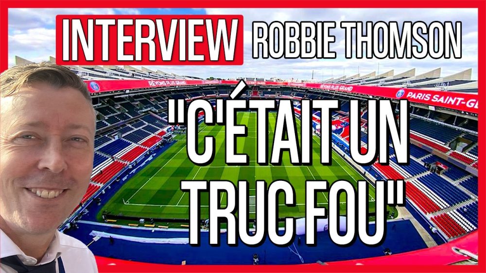 Interview Robbie Thomson (ex PSG TV) - « Thiago Motta m'avait dit : Mais, c'est quoi ces questions ?! »