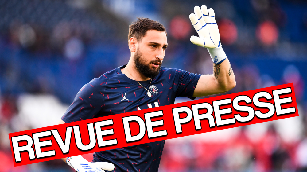 Revue de presse : Montpellier/PSG, Donnarumma futur numéro 1 et Paris qui ne recrute pas en Ligue 1