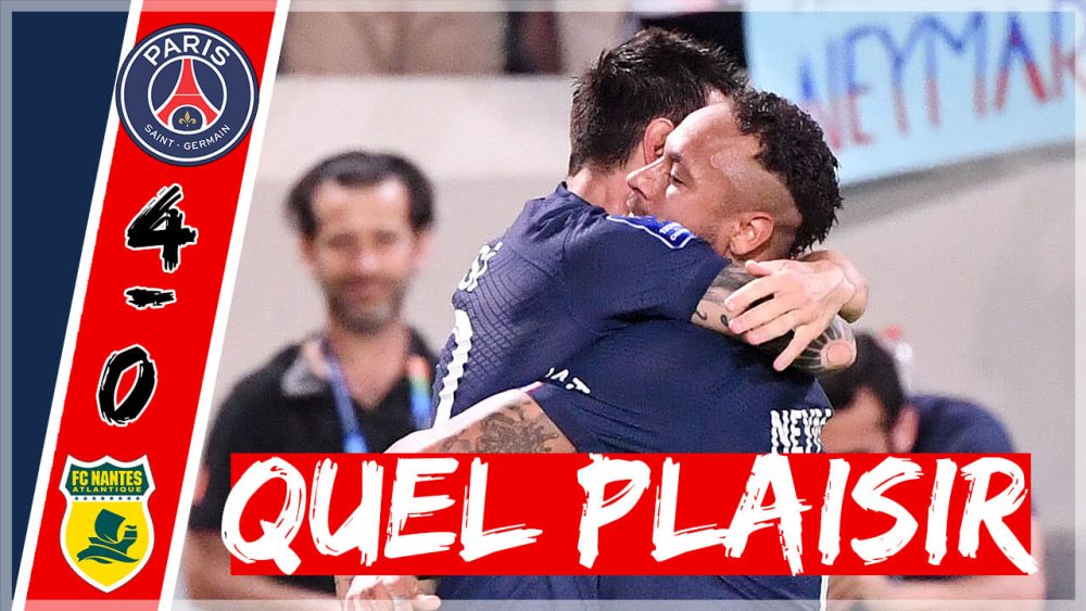 Podcast PSG/Nantes (4-0) - Neymar, Messi, Ramos, plaisir...les points clefs !  