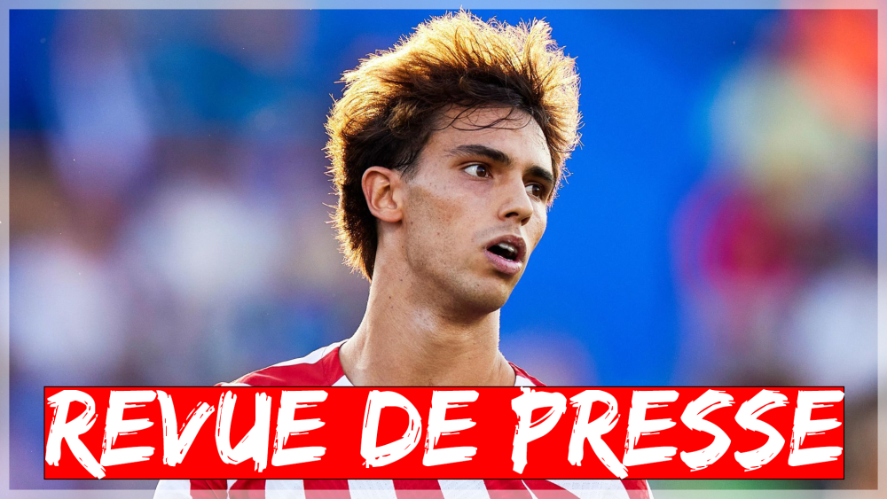 Revue de presse : Paris sur Joao Felix et Endrick, superligue et extra-sportif