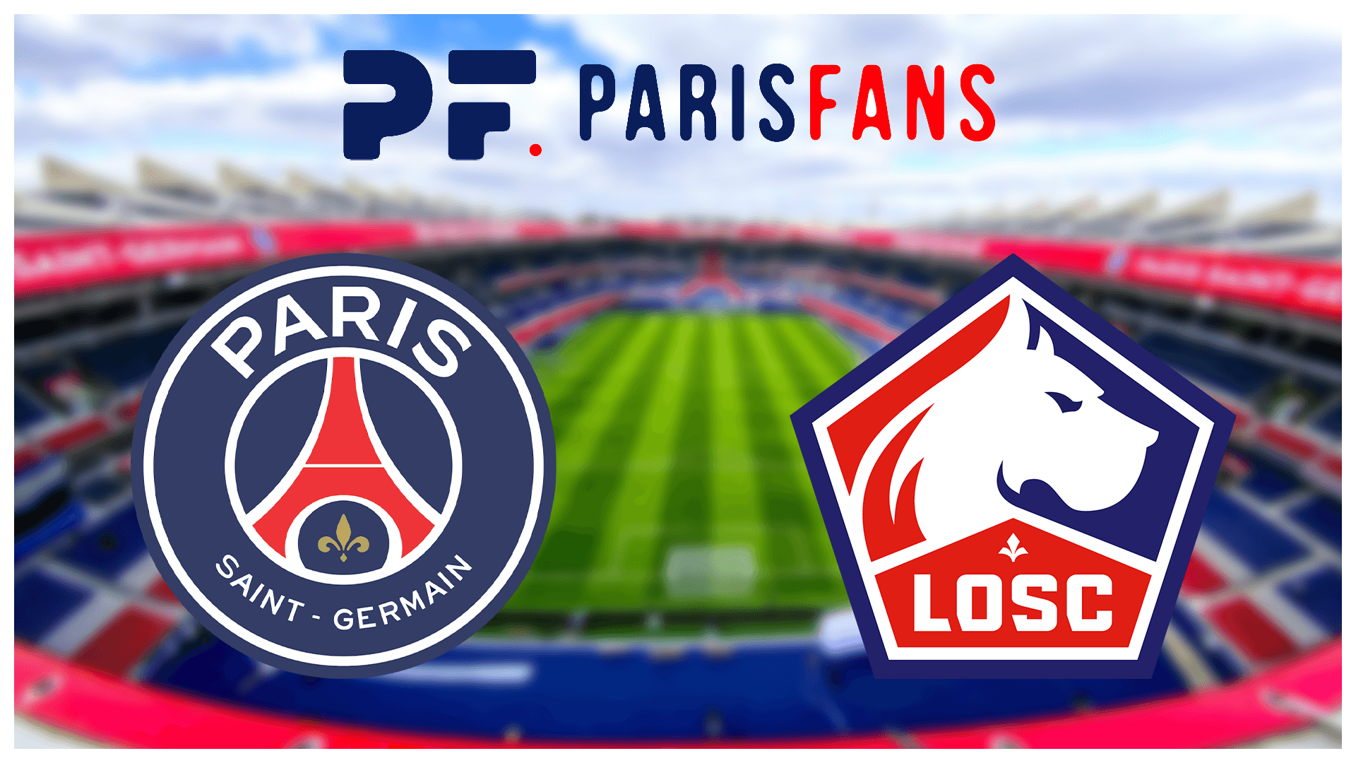 Diffusion PSG/Lille - Heure et chaîne pour voir le match