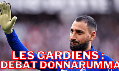 Vidéo PSG - Donnarumma, dehors ou encore ?