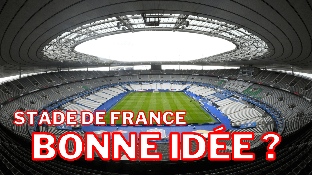 Vidéo PSG - Le Stade de France peut-il être une bonne chose ?