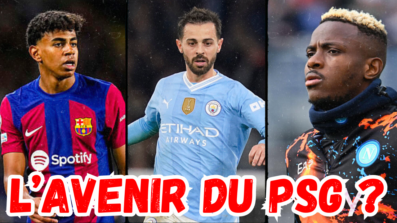 Vidéo PSG - Bernardo Silva, Yamal et Osimhen, le point mercato !