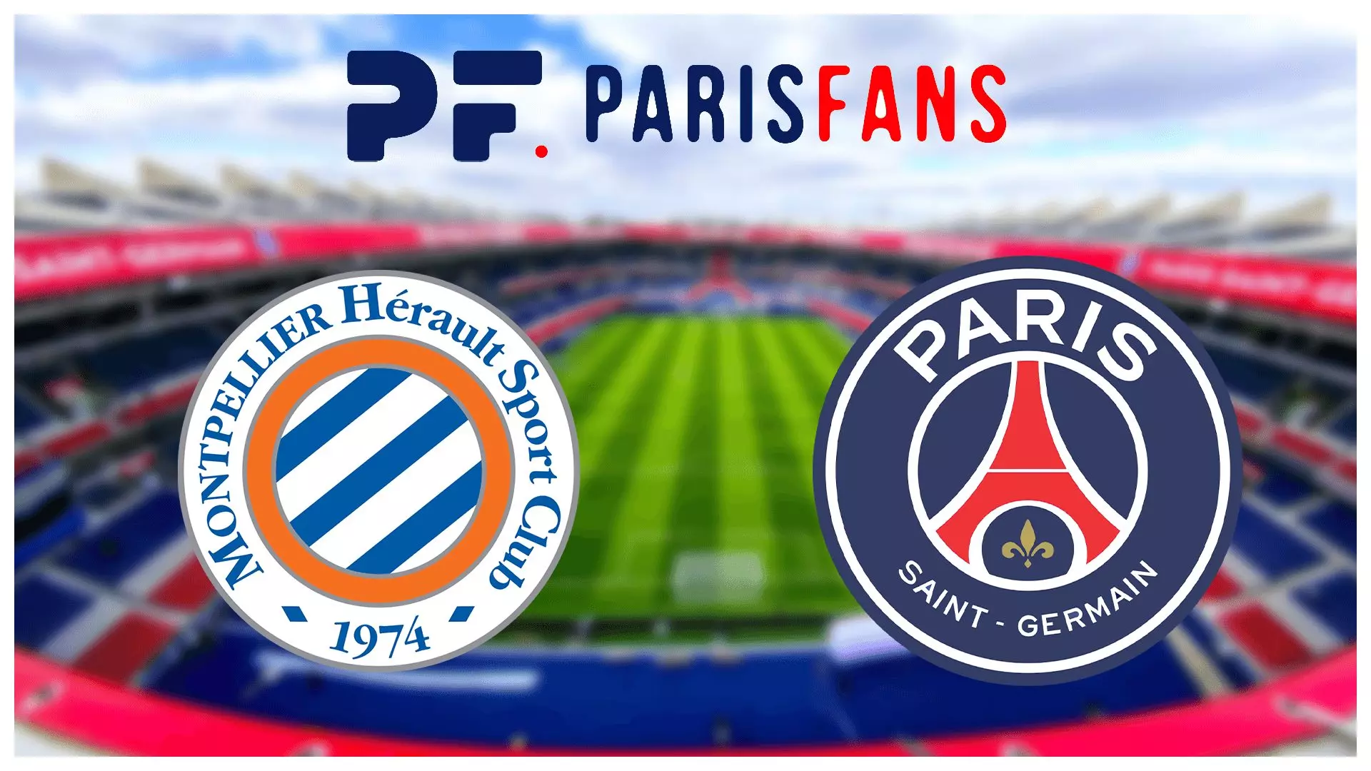 Montpellier/PSG - Les équipes officielles :