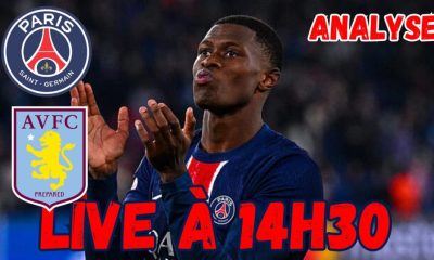 Live PSG/Aston Villa - Analyse des buts, rendez-vous 14h30 !