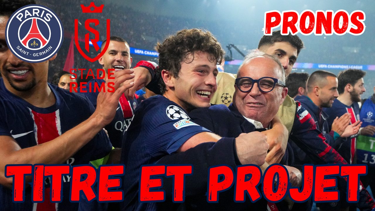 Vidéo PSG/Reims (équipe parisienne) et Luis Campos (prolongation) !
