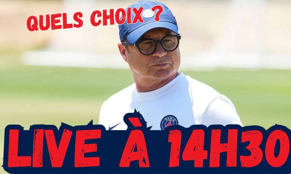 Live PSG - Le mercato à faire pour continuer à gagner : rendez-vous à 14h30