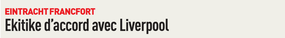 Revue de presse : Ekitike vers Liverpool, une bonne nouvelle pour le PSG