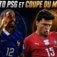 Vid&eacute;o PSG &ndash; Coupe du Monde (France/S&eacute;n&eacute;gal&hellip;) et mercato !