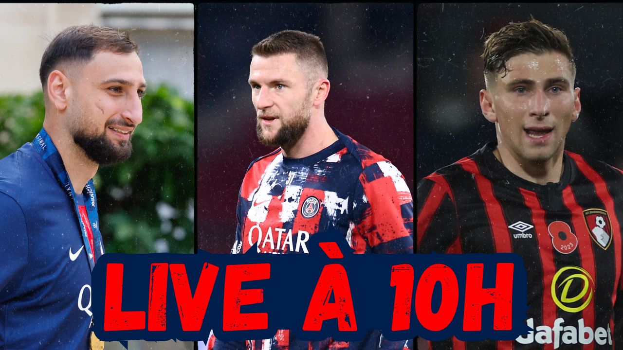 Live PSG - Skriniar, Kolo Muani, Zabarnyi, Donnarumma...point mercato à 10h !