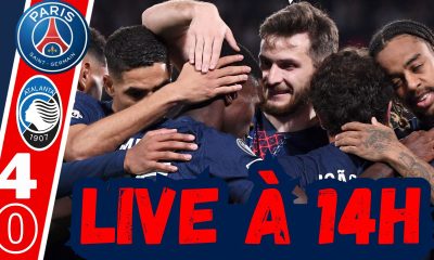 Live PSG/Atalanta - Collectif, Kvaratskhelia, Nuno Mendes...Rendez-vous à 14h!