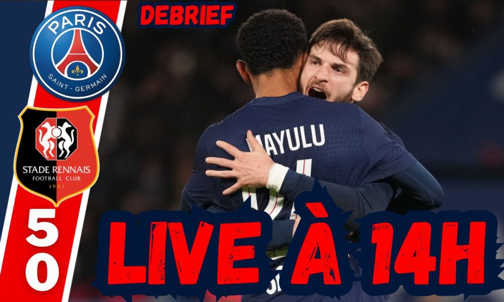 Live PSG/Rennes - Nos notes après le festival...Rendez-vous à 14h!