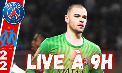 Live PSG/OM - Que d'&eacute;motions ! Le d&eacute;brief du Classico, rendez-vous &agrave; 9h!