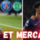 Vid&eacute;o PSG &ndash; Lille, Sporting Portugal et la recrue Dro Fernandez !