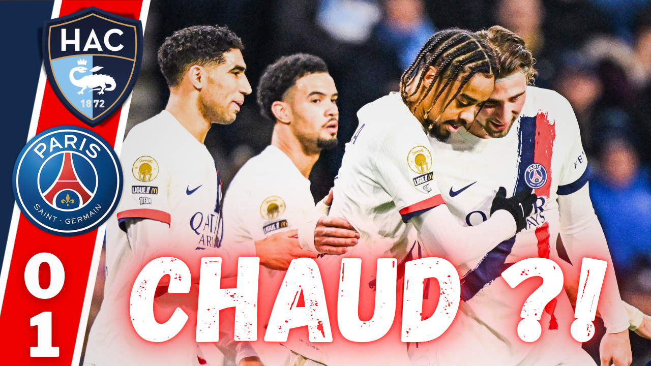 Vid&eacute;o Le Havre/PSG, Barcola, Zabarnyi et l'avenir de Mayulu