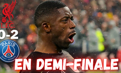 Vid&eacute;o Liverpool/PSG - Qualification avec souffrance et h&eacute;ros, le d&eacute;brief