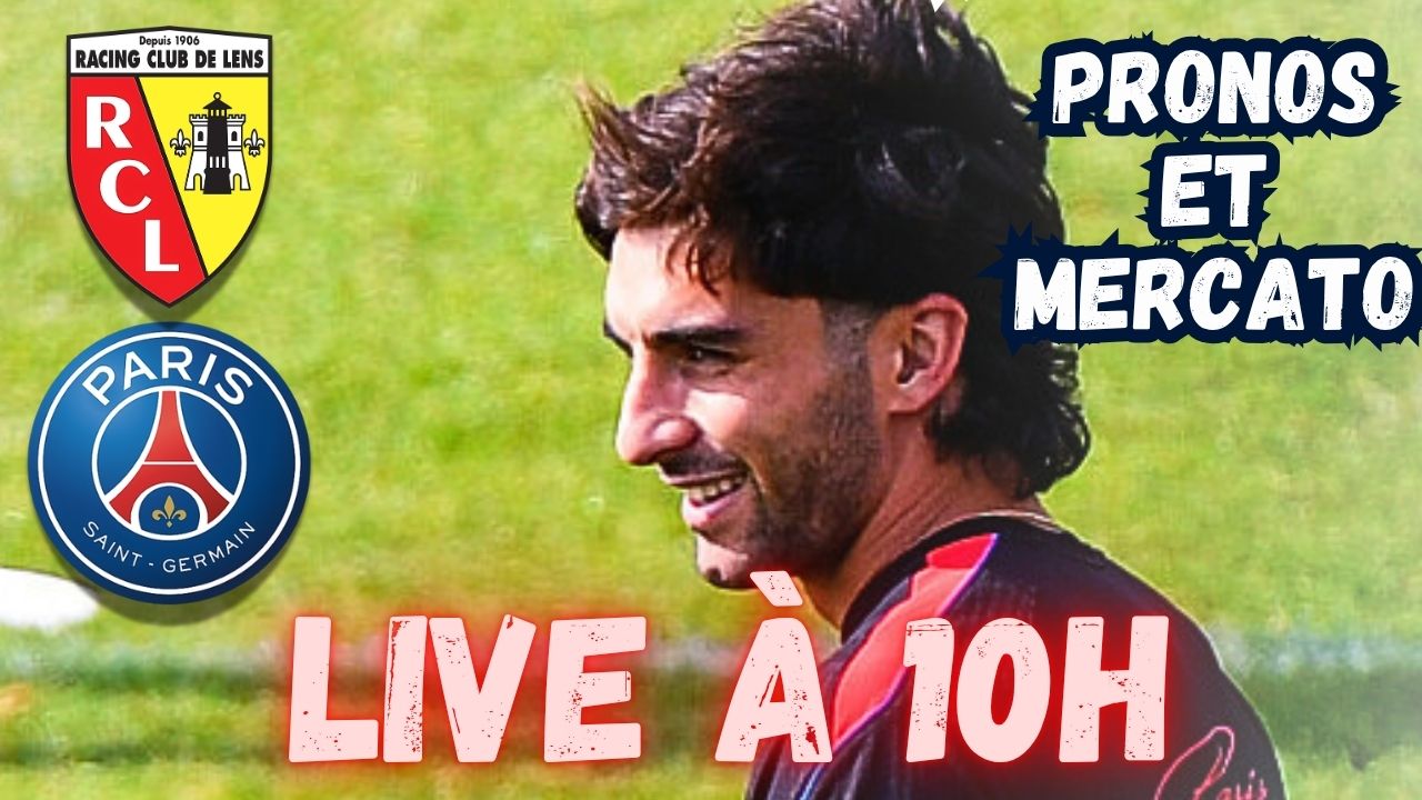 Live Lens/PSG : L'&eacute;quipe pour le Troph&eacute;e des Champions et point mercato, rendez-vous &agrave; 10h !