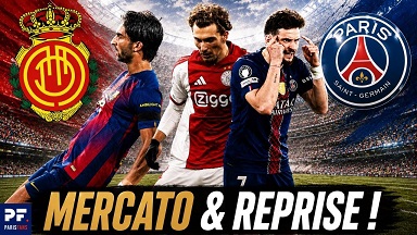 Vid&eacute;o Majorque/PSG et point mercato (Mbaye, Godts, Torres...)