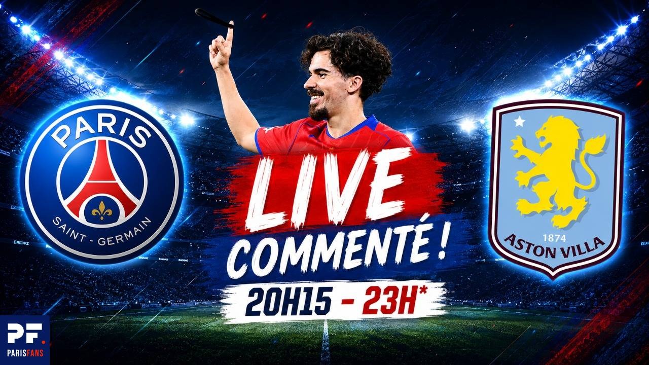 PSG/Aston Villa - Le match &agrave; vivre ensemble en direct !