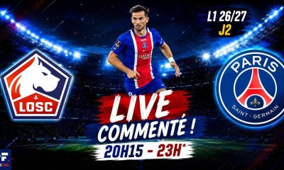 Lille/PSG - Le match &agrave; vivre ensemble en direct !