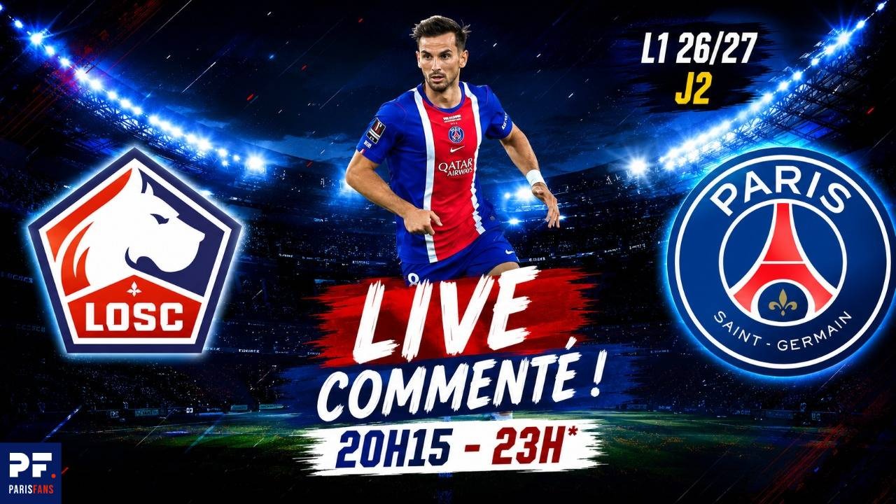 Lille/PSG - Le match &agrave; vivre ensemble en direct !